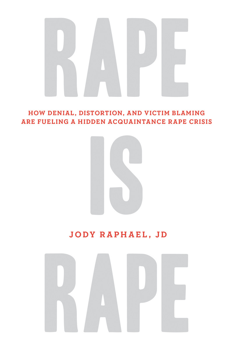 Rape Is Rape Jody Raphael