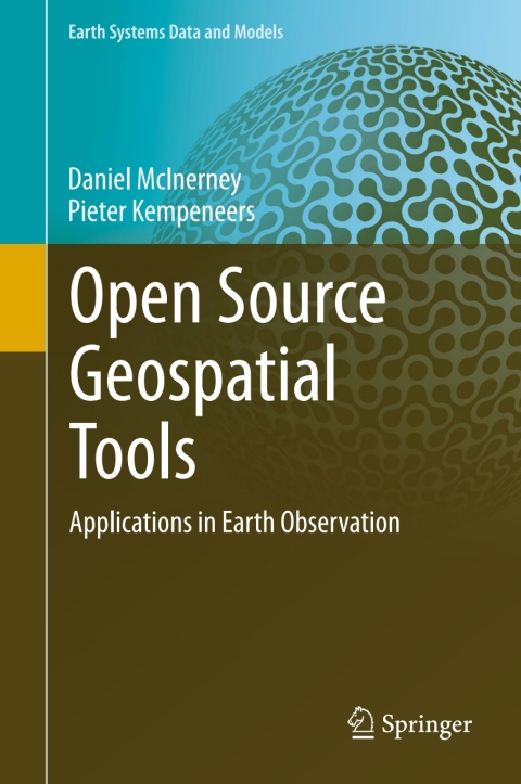 Open Source Geospatial Tools 2015th Edition Daniel Mcinerney
