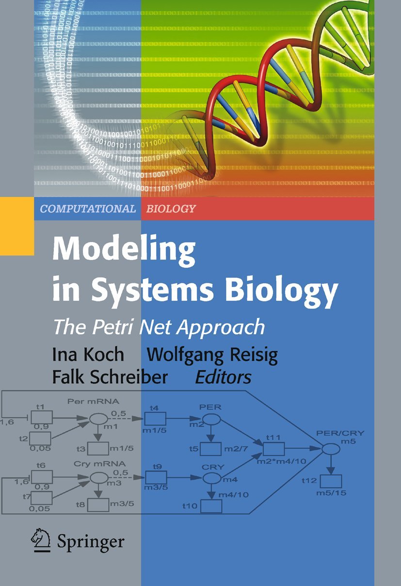 Modeling In Systems Biology 2011th Edition Ina Koch Wolfgang Reisig