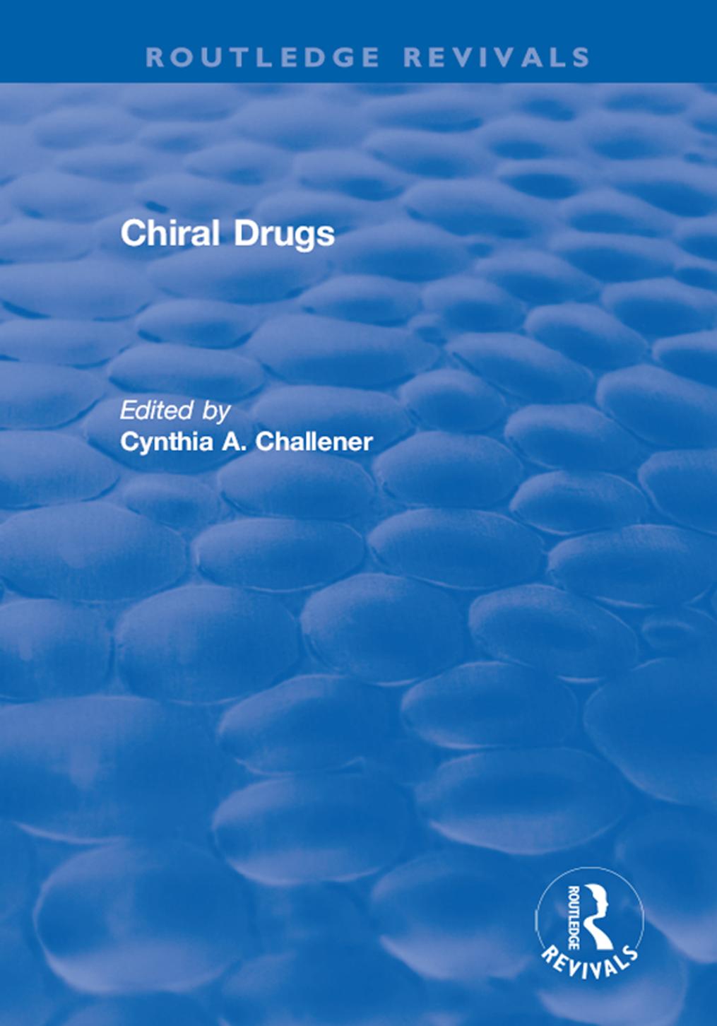 Chiral Drugs Cynthia A Challener