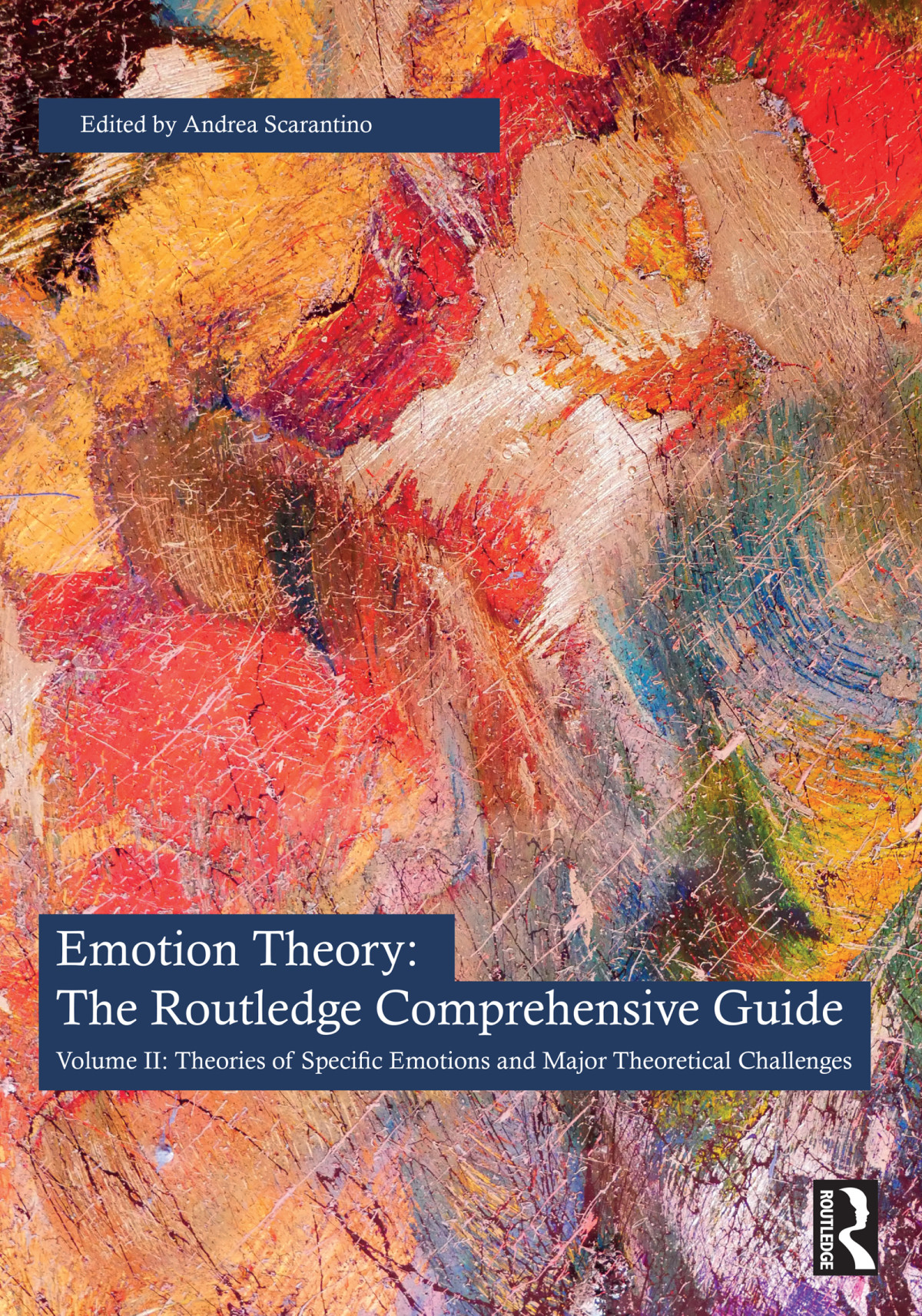 Emotion Theory The Routledge Comprehensive Guide Volume Ii Theories Of Specific Emotions And Major Theoretical Challenges First Edition Andrea Scarantino