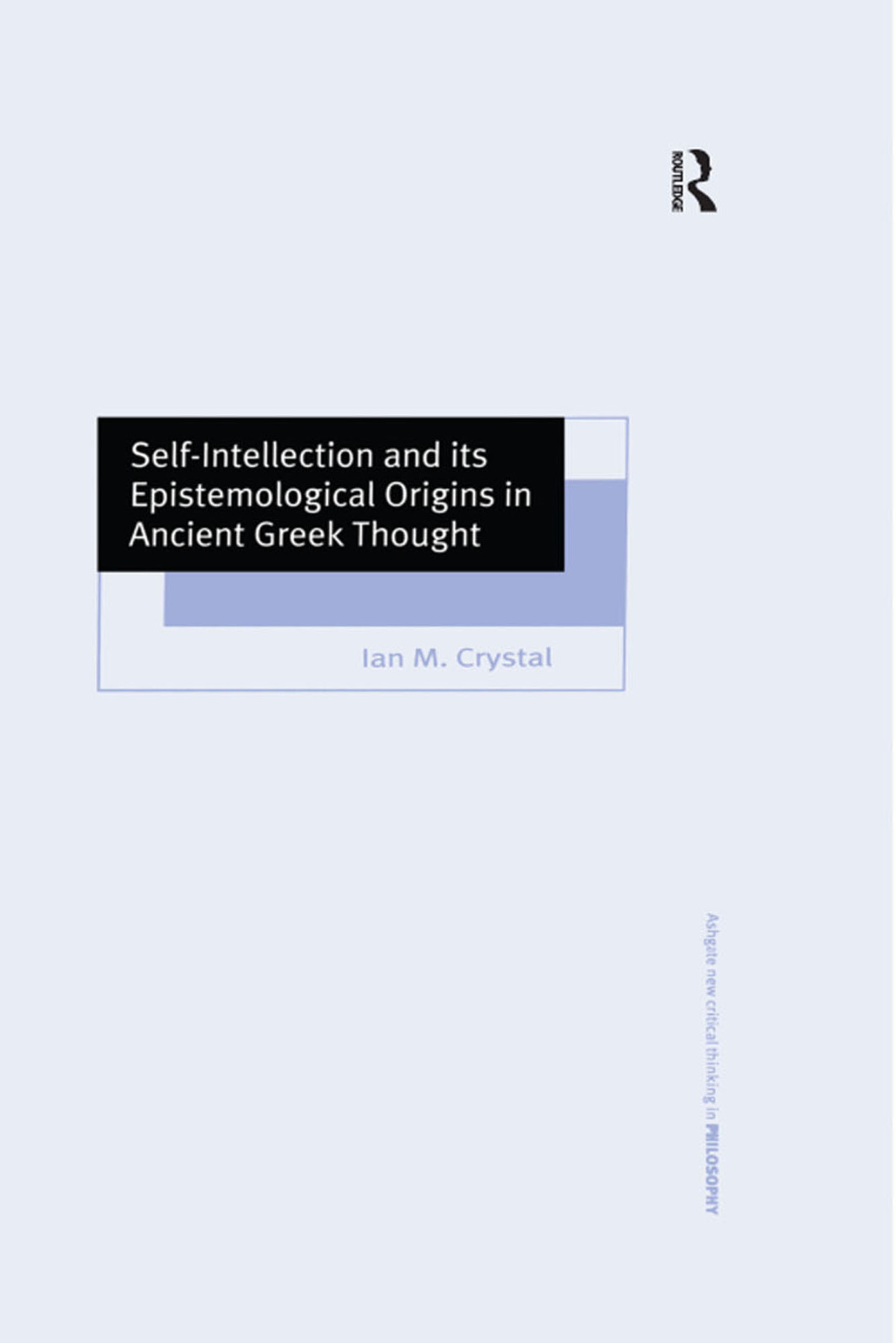 Selfintellection And Its Epistemological Origins In Ancient Greek Thought Ian M Crystal