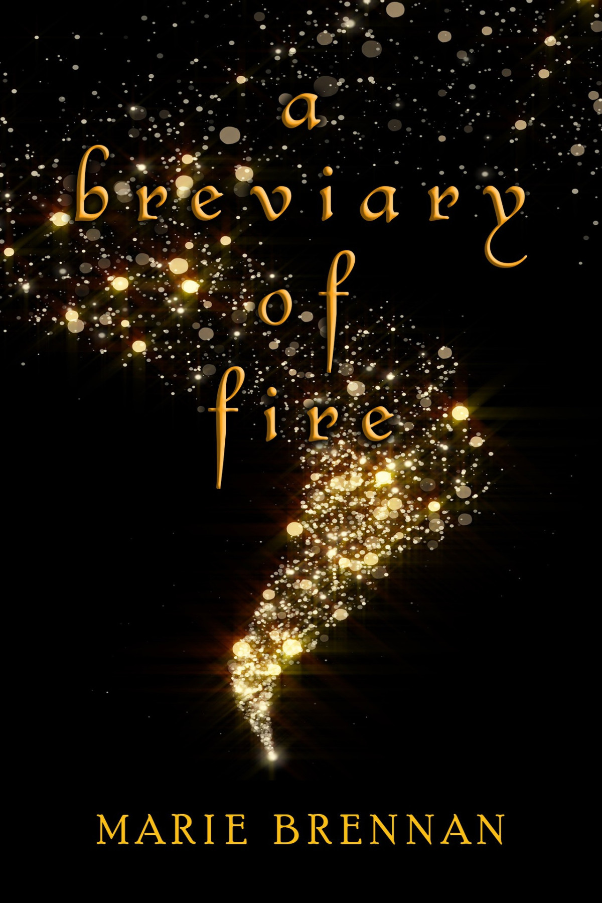 A Breviary Of Fire Brennan Marie