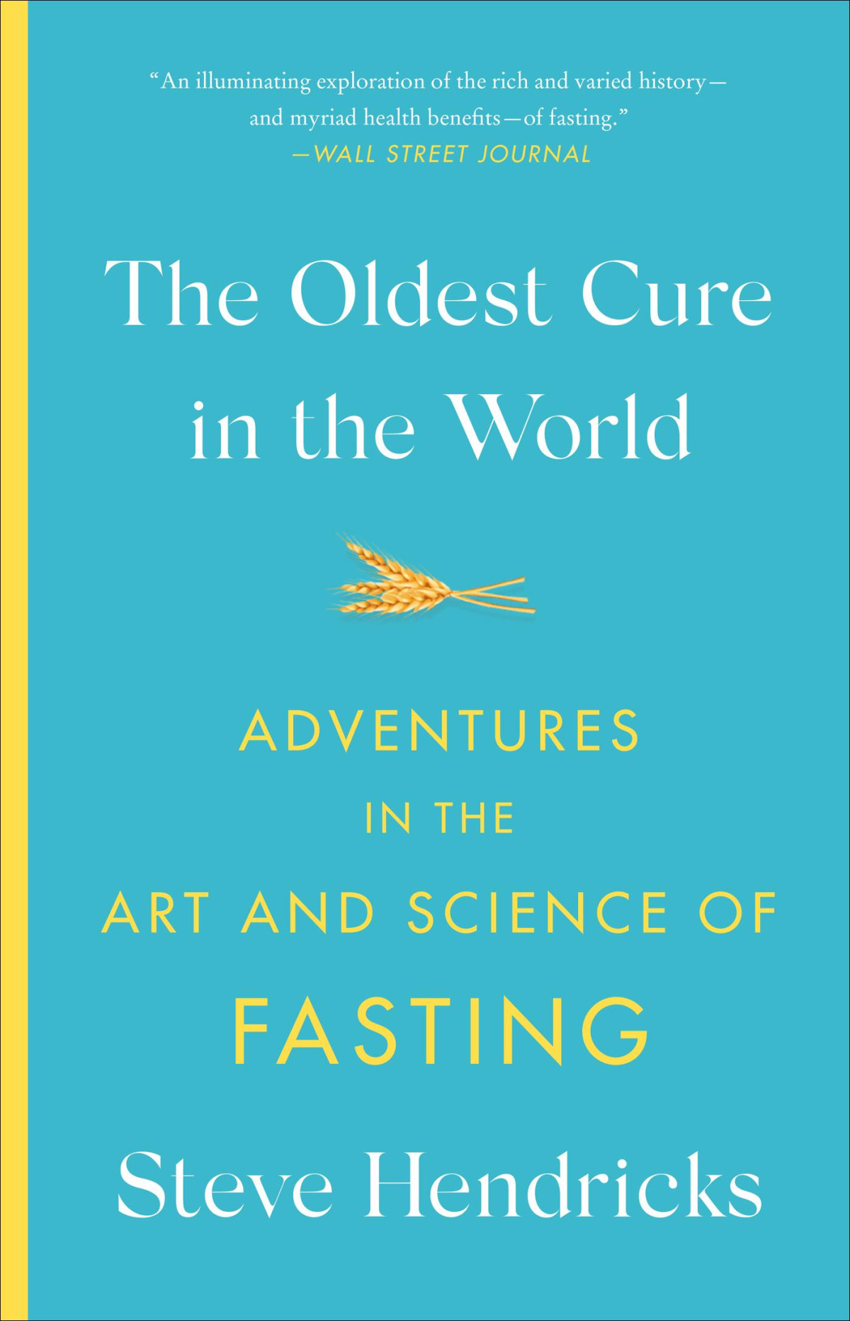 The Oldest Cure In The World Steve Hendricks