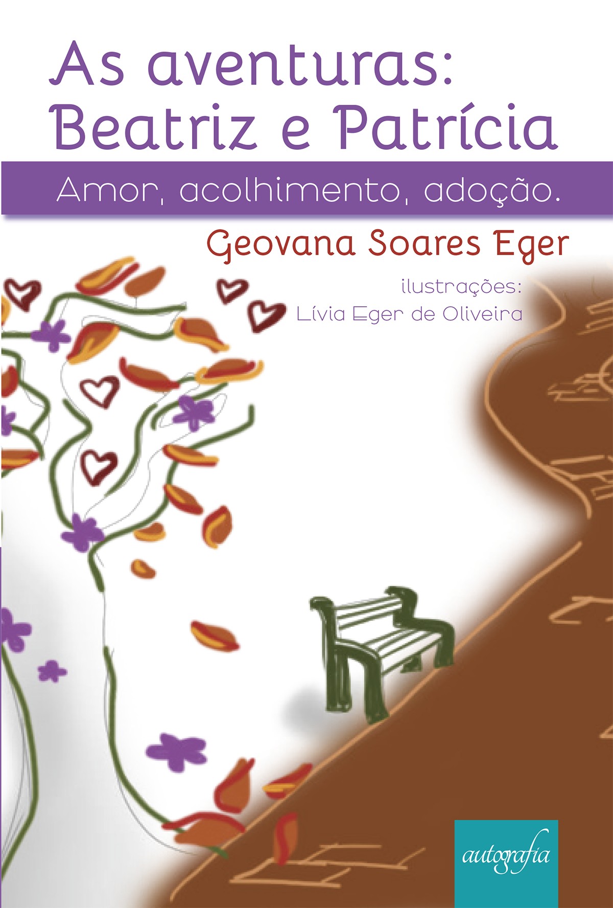 As Aventuras Beatriz E Patrícia Amor Acolhimento Adoção Geovana Soares Eger
