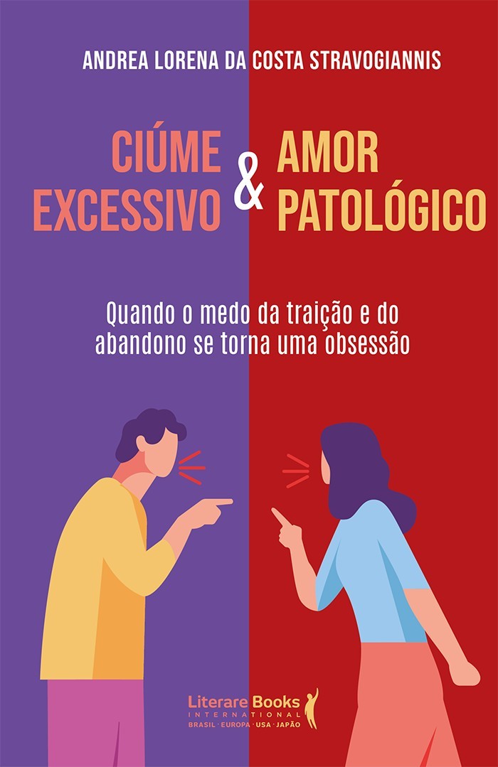 Ciúmes Excessivo E Amor Patológico Andrea Lorena Da Costa Stravogiannis