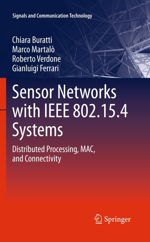 Sensor Networks With Ieee 802154 Systems 2011th Edition Chiara Buratti