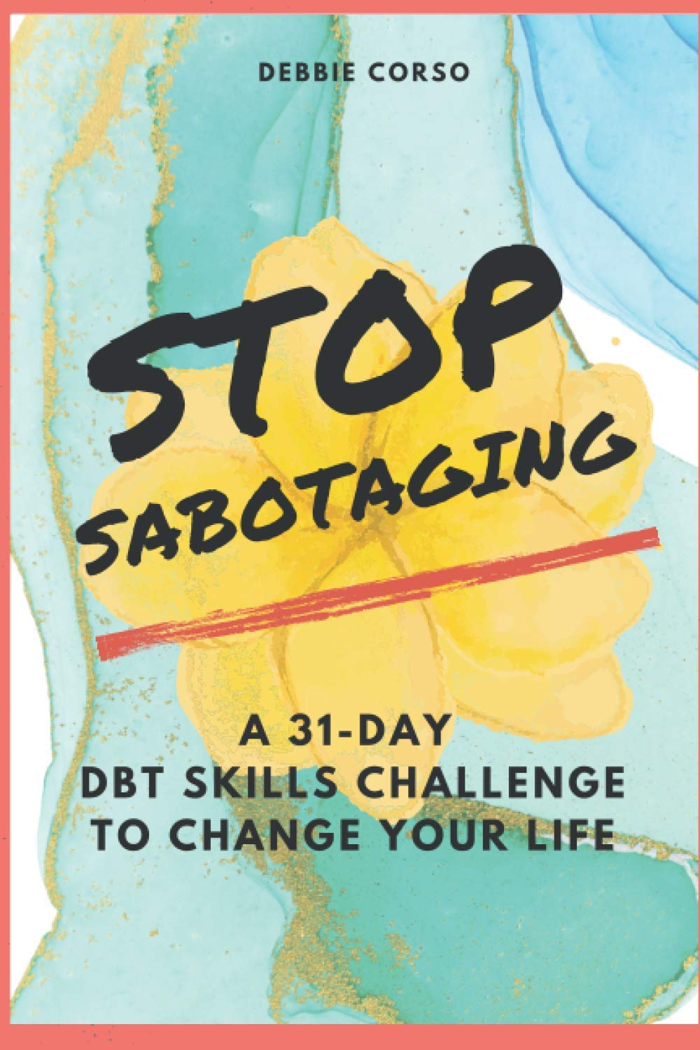 Stop Sabotaging Debbie Corso
