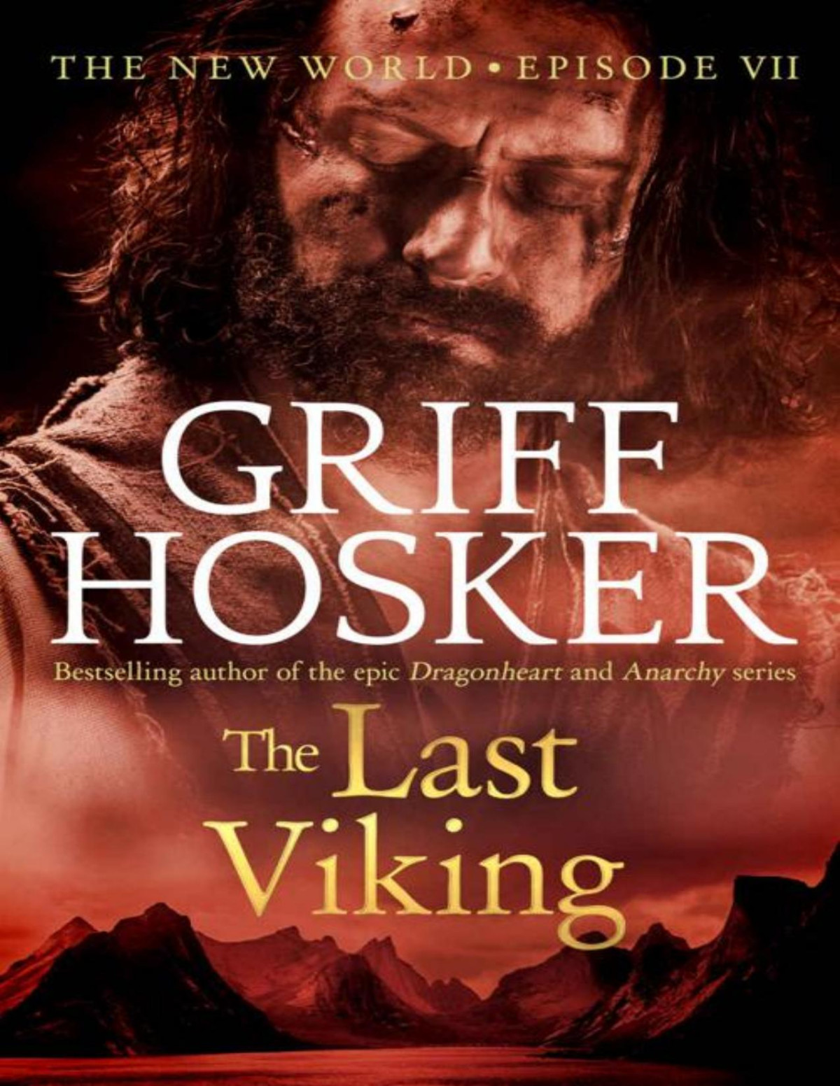 The Last Viking New World Book 7 Griff Hosker