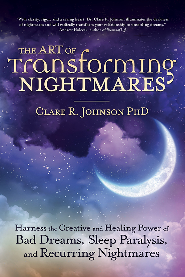 The Art Of Transforming Nightmares Clare R Johnson