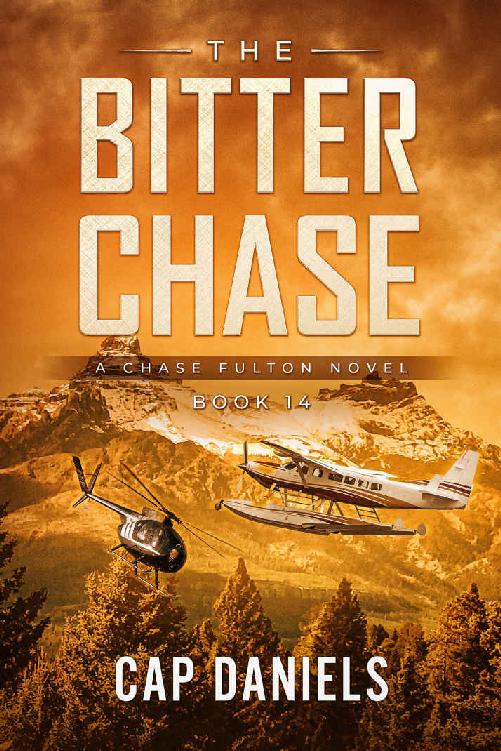 The Bitter Chase A Chase Fulton Novel Chase Fulton Novels Book 14 Cap Daniels