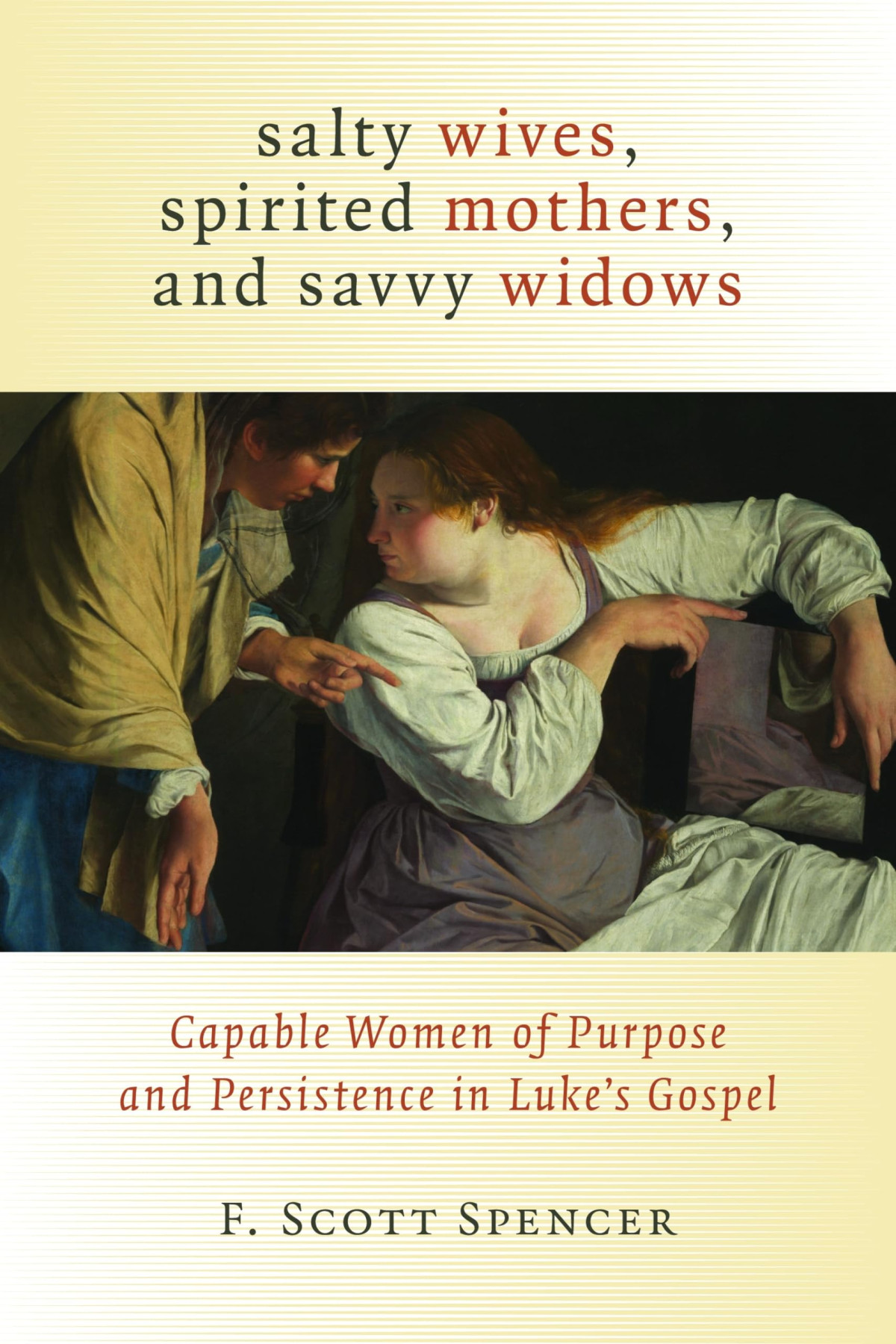 Salty Wives Spirited Mothers And Savvy Widows New Stiff Wraps F Scott Spencer