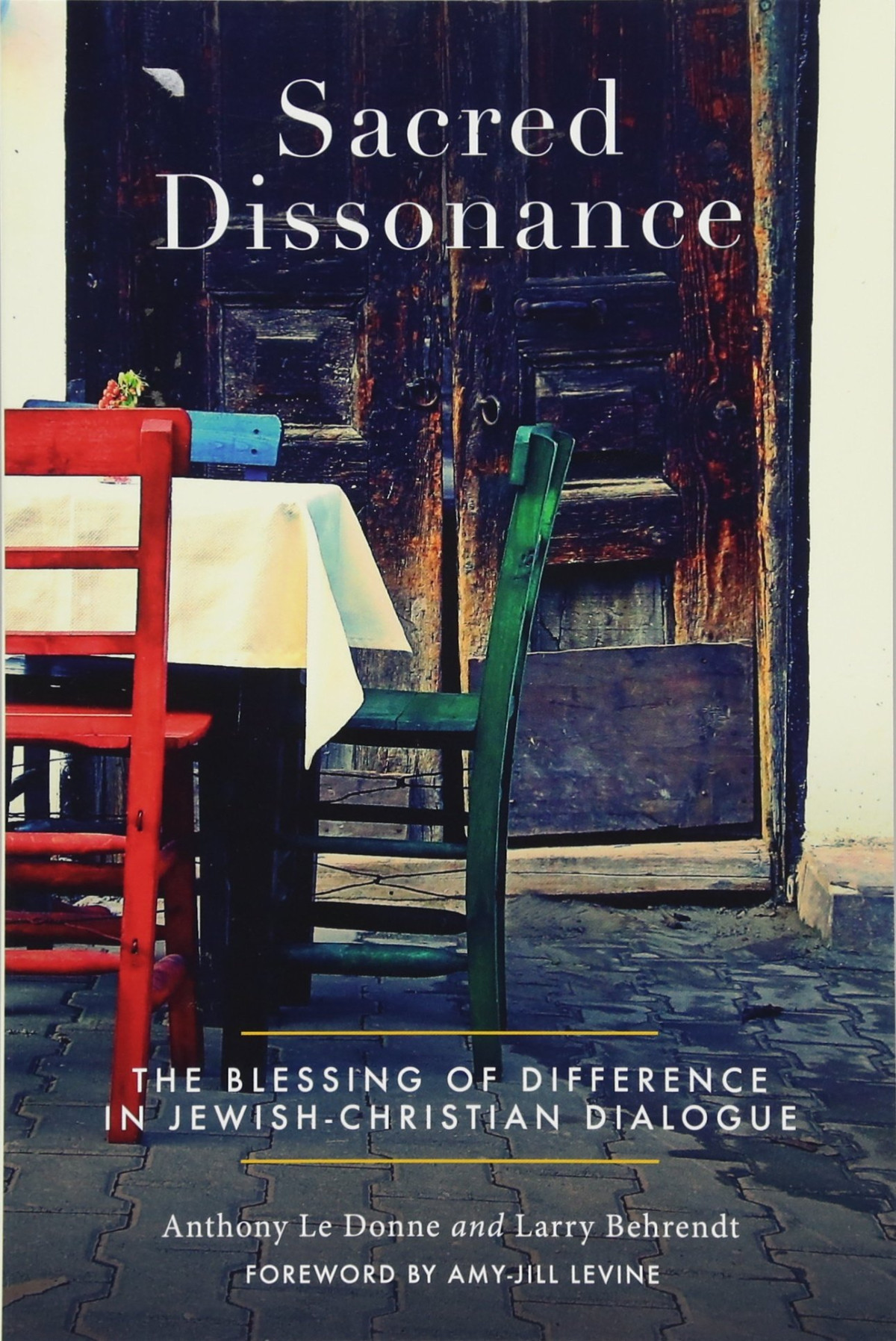 Sacred Dissonance Anthony Le Donne Larry Behrendt