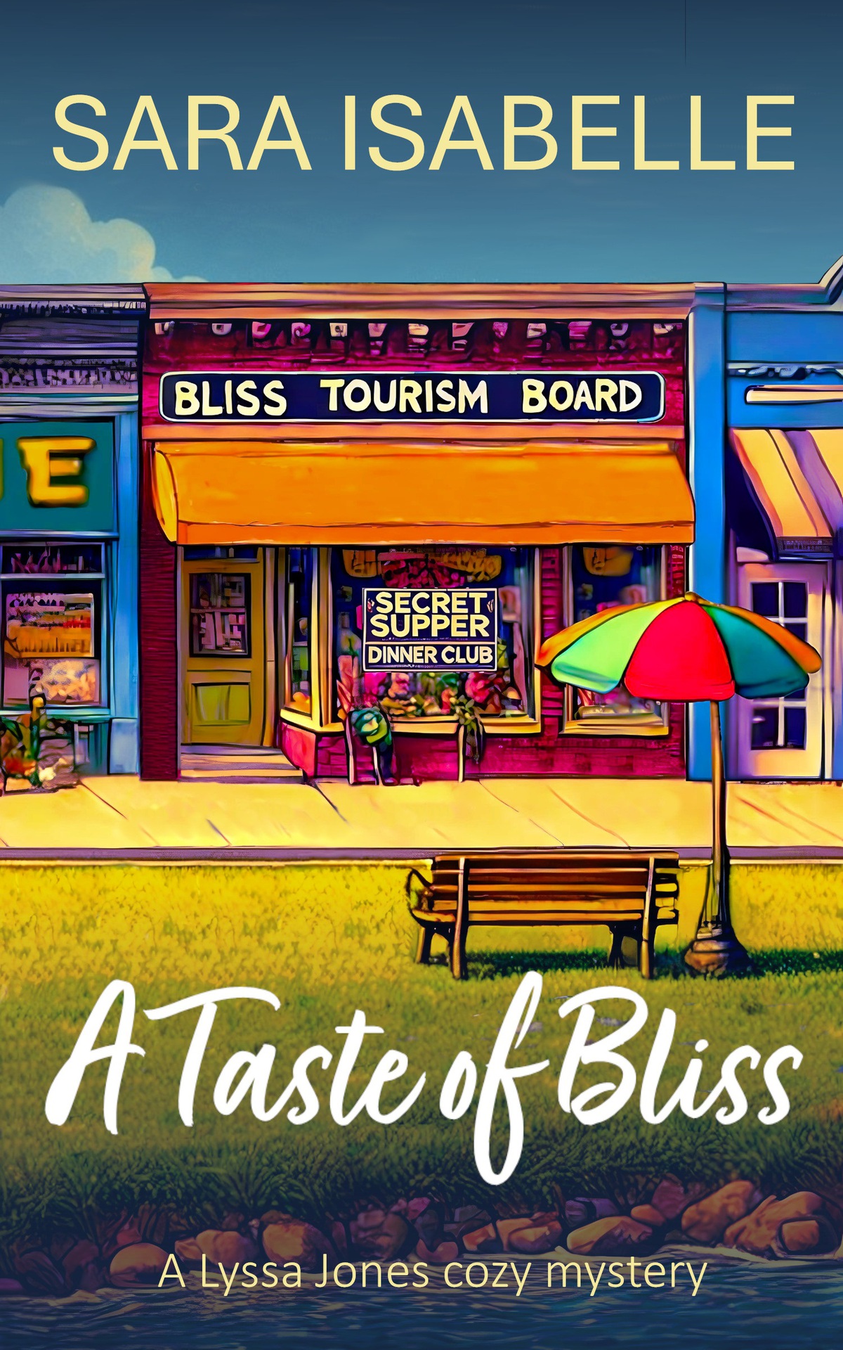 A Taste Of Bliss A Lyssa Jones Cozy Mystery Lyssa Jones Cozy Mysteries Sara Isabelle