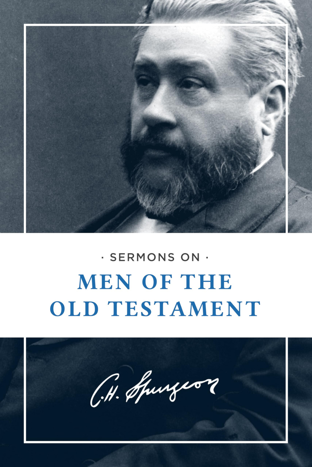 Sermons On Men Of The Old Testament Charles Spurgeon