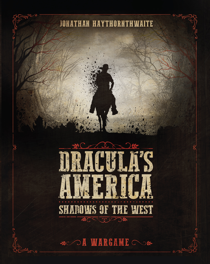 Draculas America Shadows Of The West Jonathan Haythornthwaite