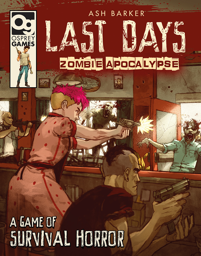 Last Days Zombie Apocalypse Ash Barker