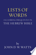 Lists Of Words Occurring Frequently In The Hebrew Bible John D W Watts