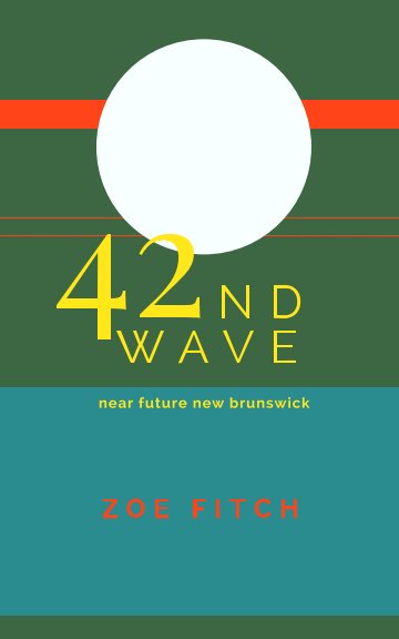 42nd Wave Near Future New Brunswick Zoe Fitch
