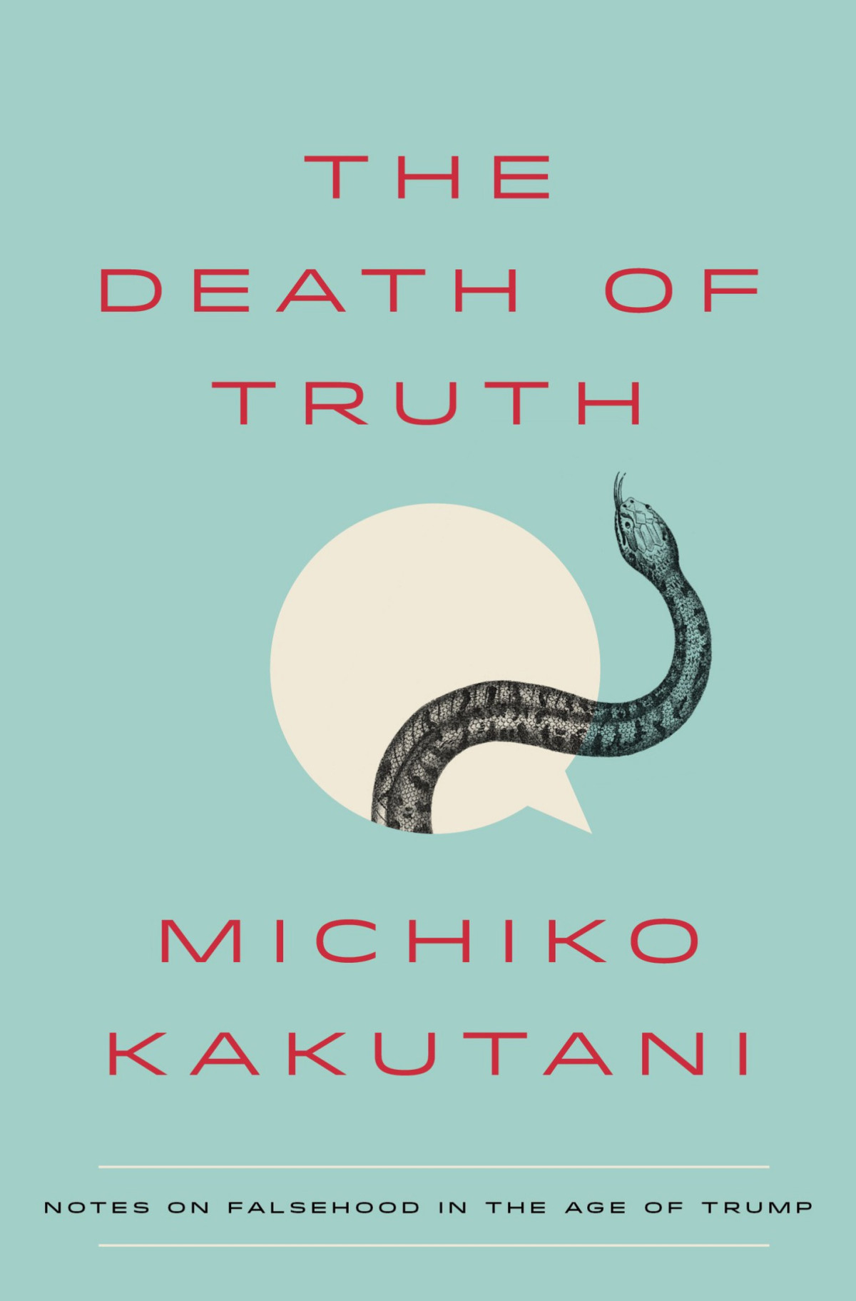 The Death Of Truth Michiko Kakutani