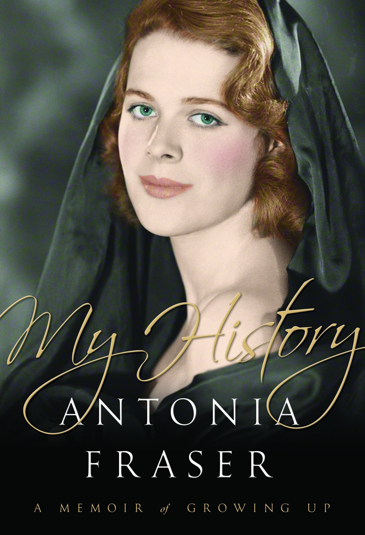 My History A Memoir Of Growing Up Antonia Fraser