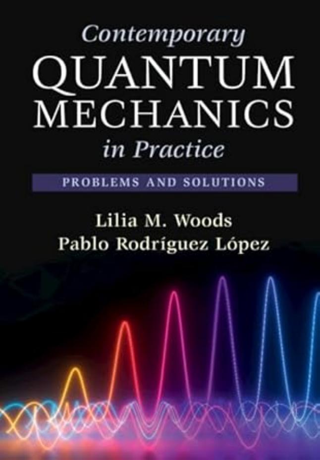 Contemporary Quantum Mechanics In Practice 1st Edition Lilia M Woods