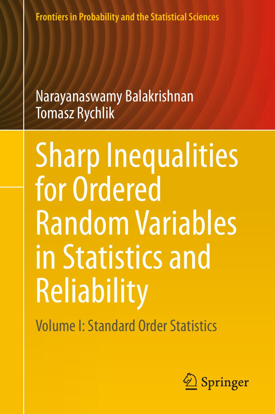 Sharp Inequalities For Ordered Random Variables In Statistics And Reliability Volume I Standard Order Statistics Narayanaswamy Balakrishnan