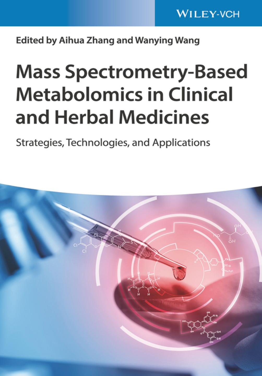 Mass Spectrometrybased Metabolomics In Clinical And Herbal Medicines Aihua Zhang Editor