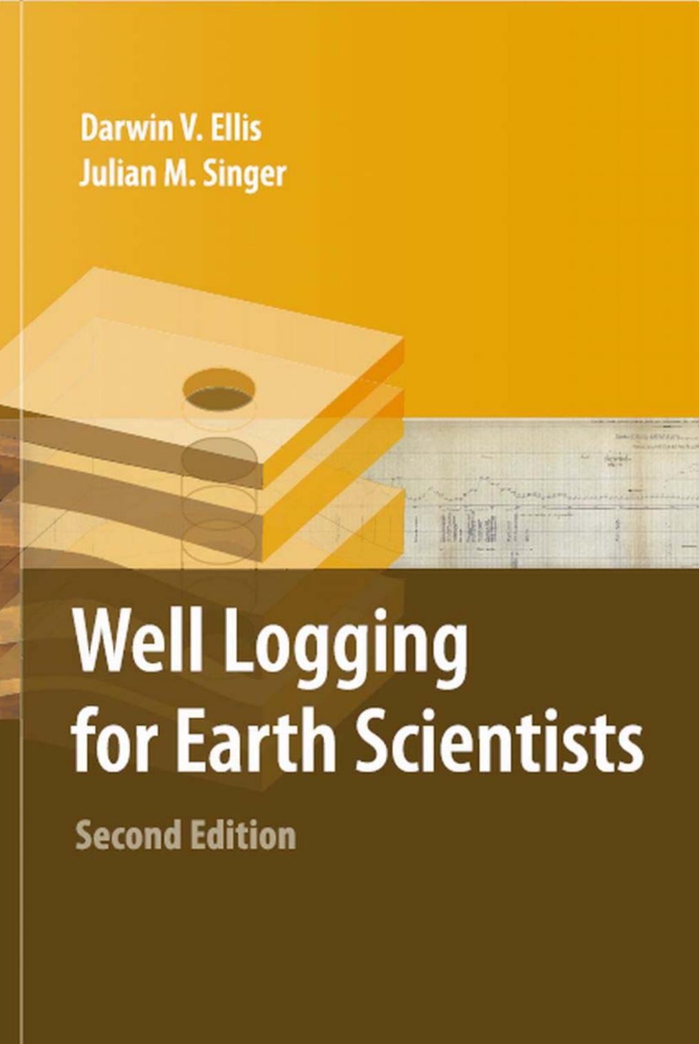 Well Logging For Earth Scientists 2nd Edition Darwin V Ellis