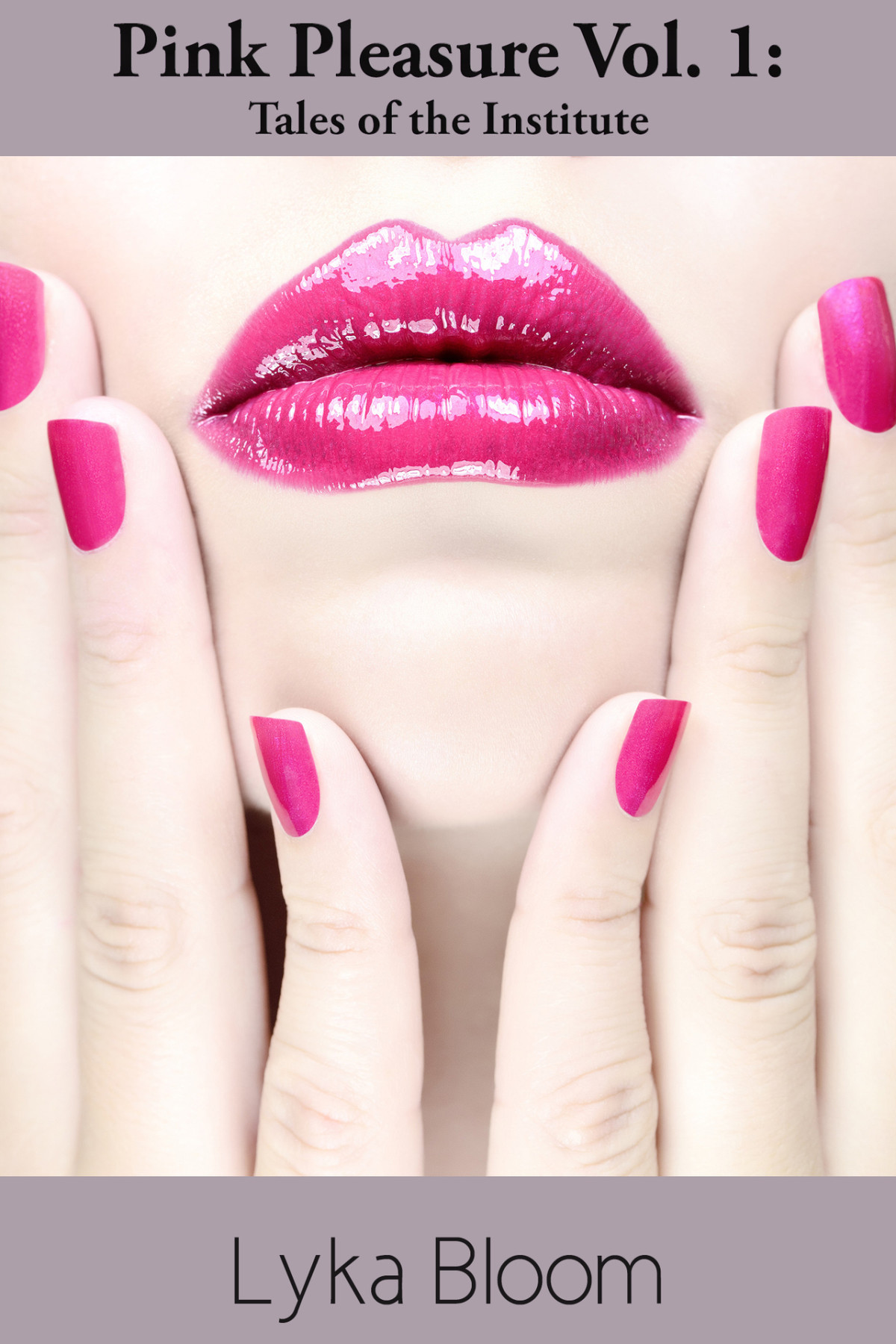 Pink Pleasure Volume 1 Tales Of The Institute Book 4 Lyka Bloom