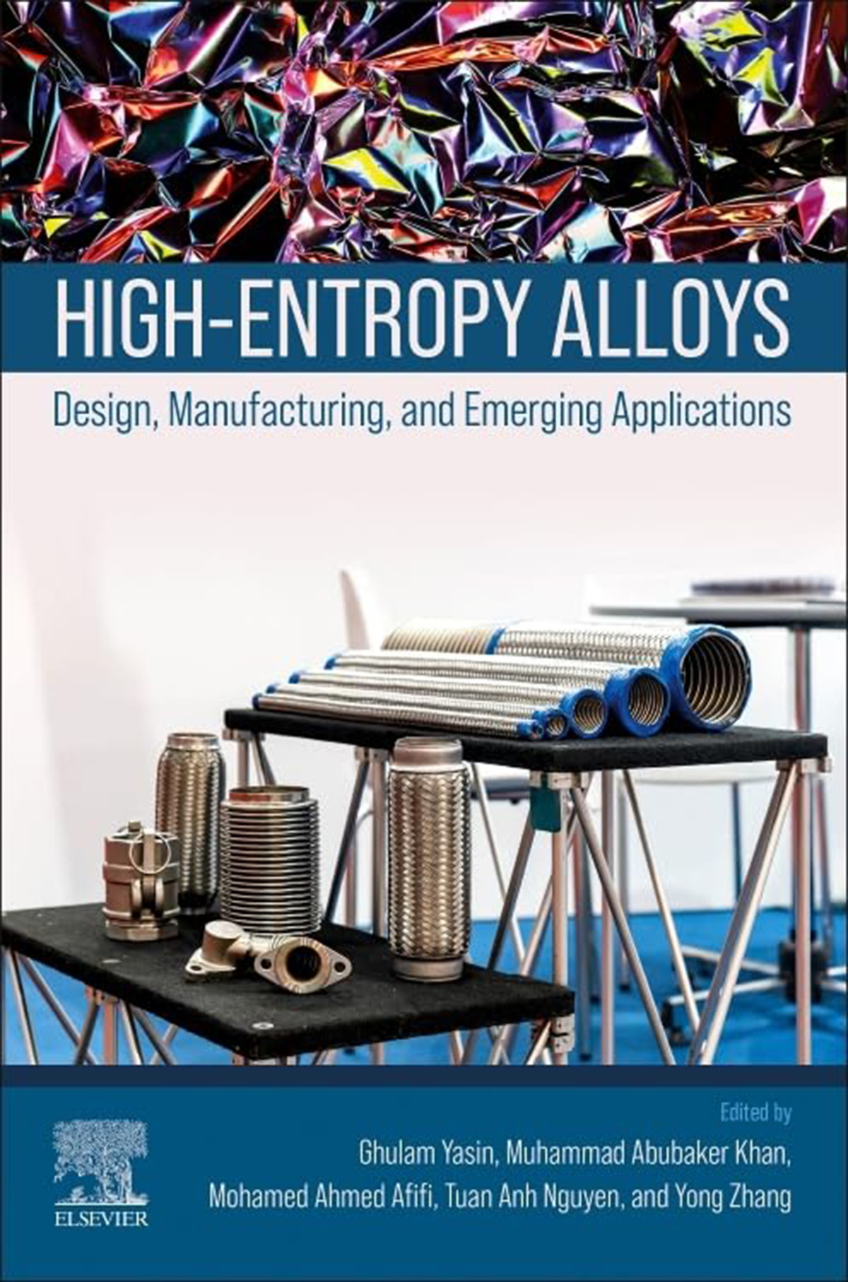Highentropy Alloys Design Manufacturing And Emerging Applications 1st Edition Ghulam Yasin