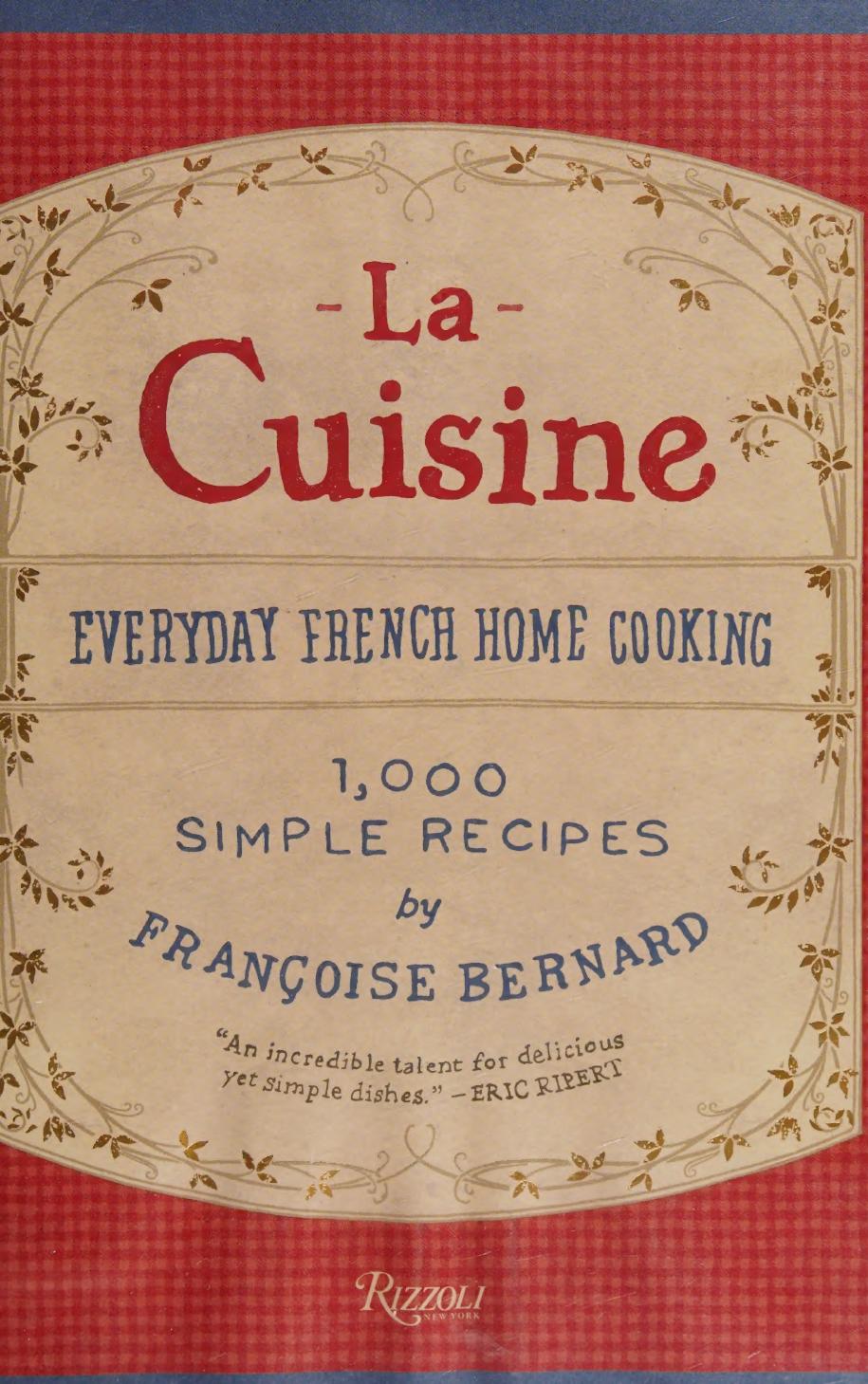 La Cuisine Everyday French Home Cooking Francoise Bernard