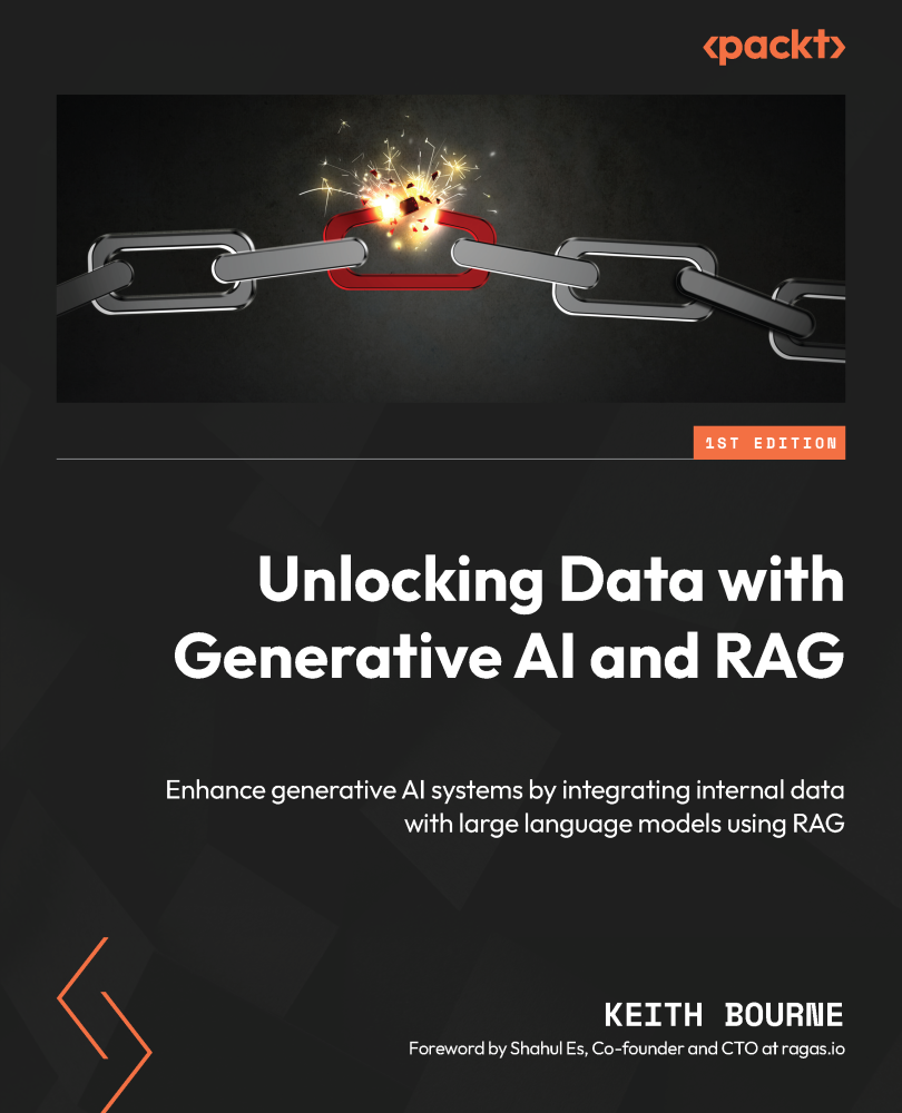 Unlocking Data With Generative Ai And Rag Enhance Generative Ai Systems By Integrating Internal Data With Large Language Models Using Rag Keith Bourne