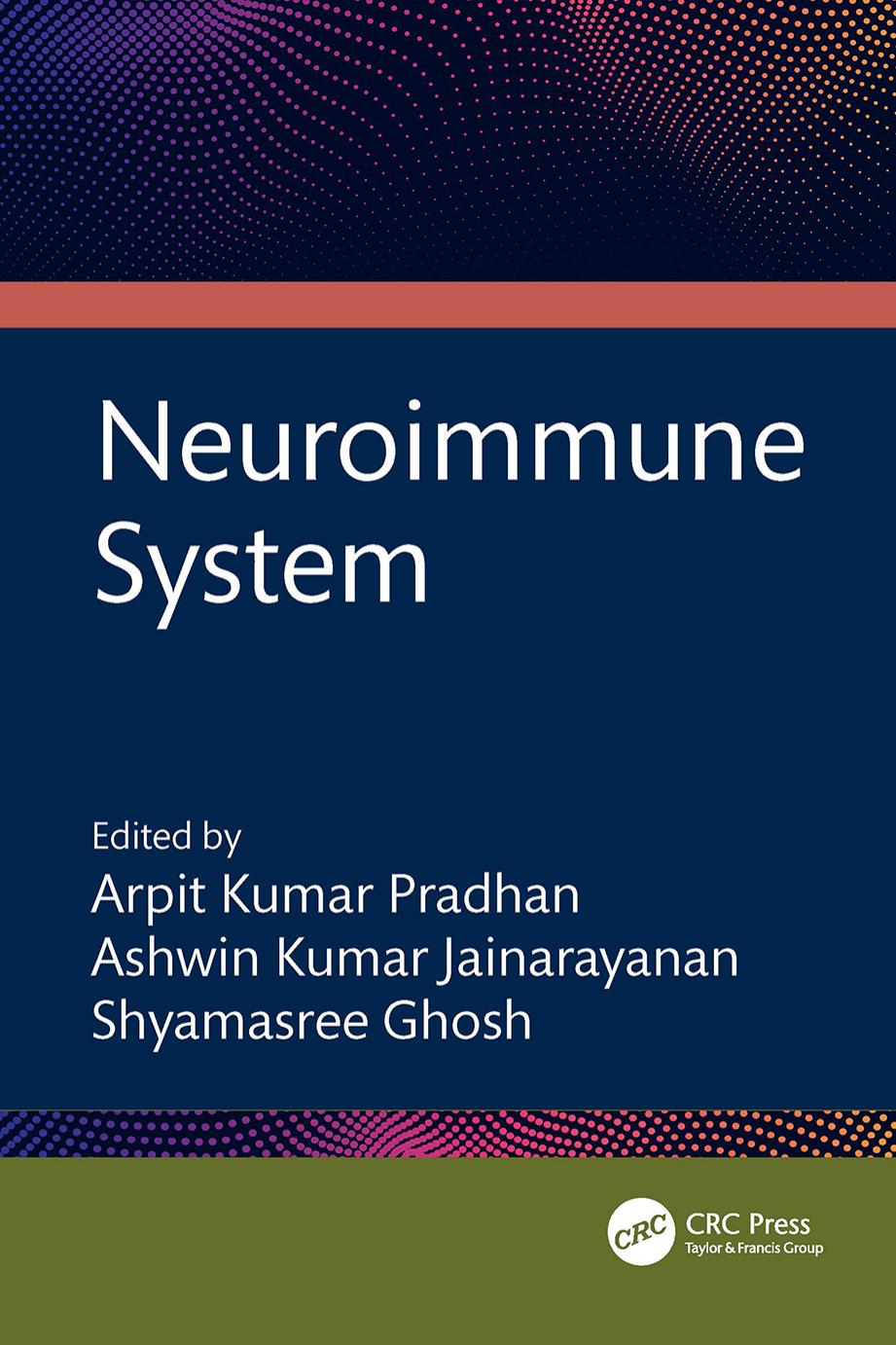 Neuroimmune System Edited By Arpit Kumar Pradhan Ashwin Kumar Jainarayanan Shyamasree Ghosh