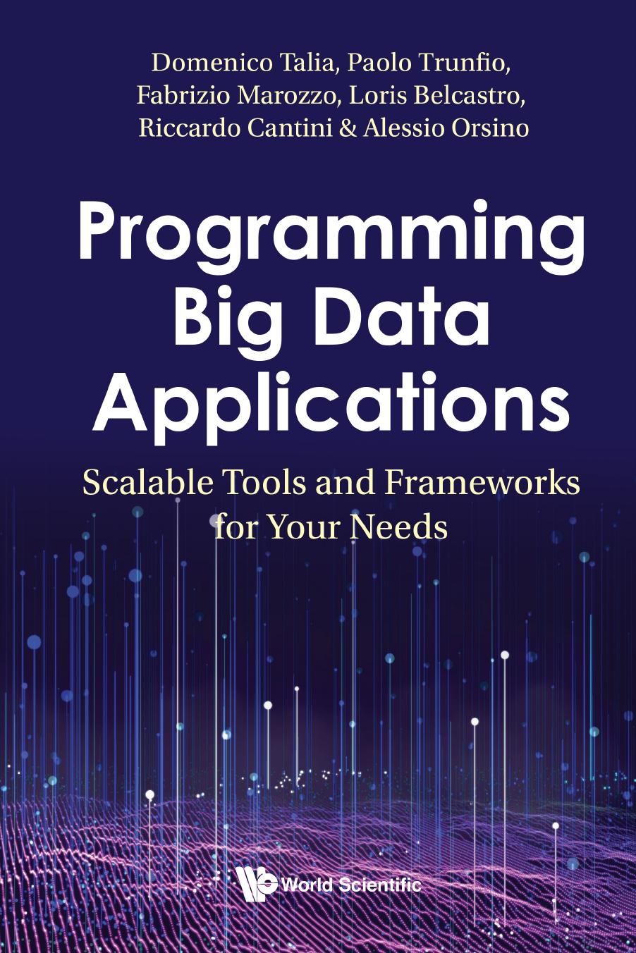 Programming Big Data Applications Scalable Tools And Frameworks For Your Needs Domenico Talia