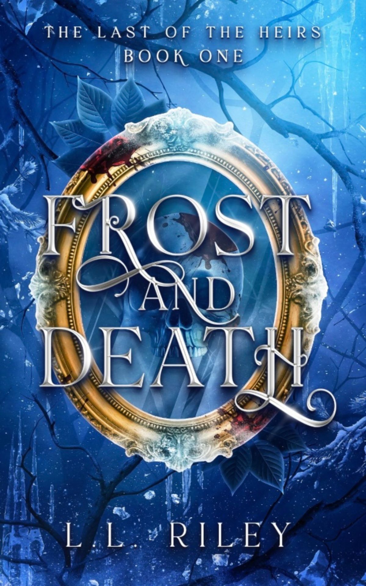 Frost And Death The Last Of The Heirs Ll Riley