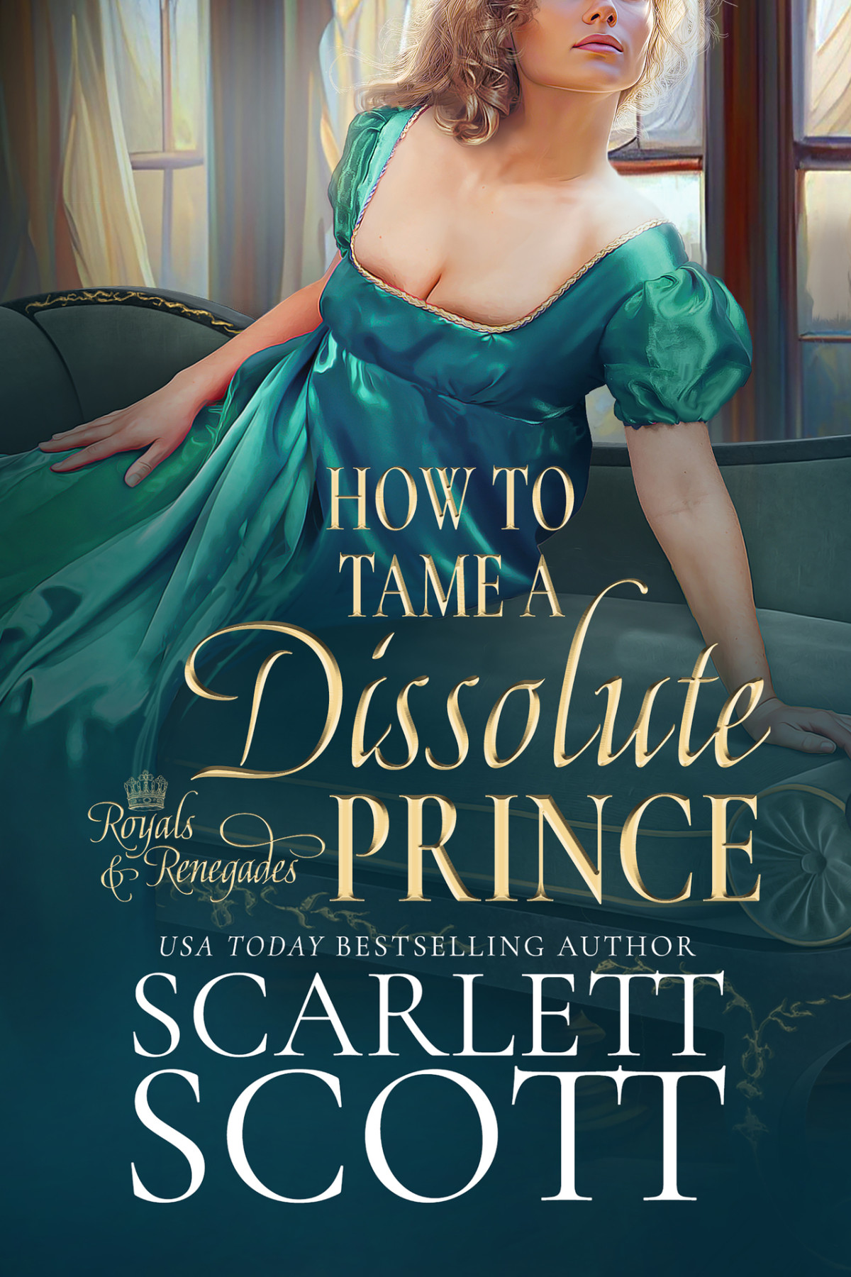 How To Tame A Dissolute Prince A Steamy Regency Romance Scarlett Scott