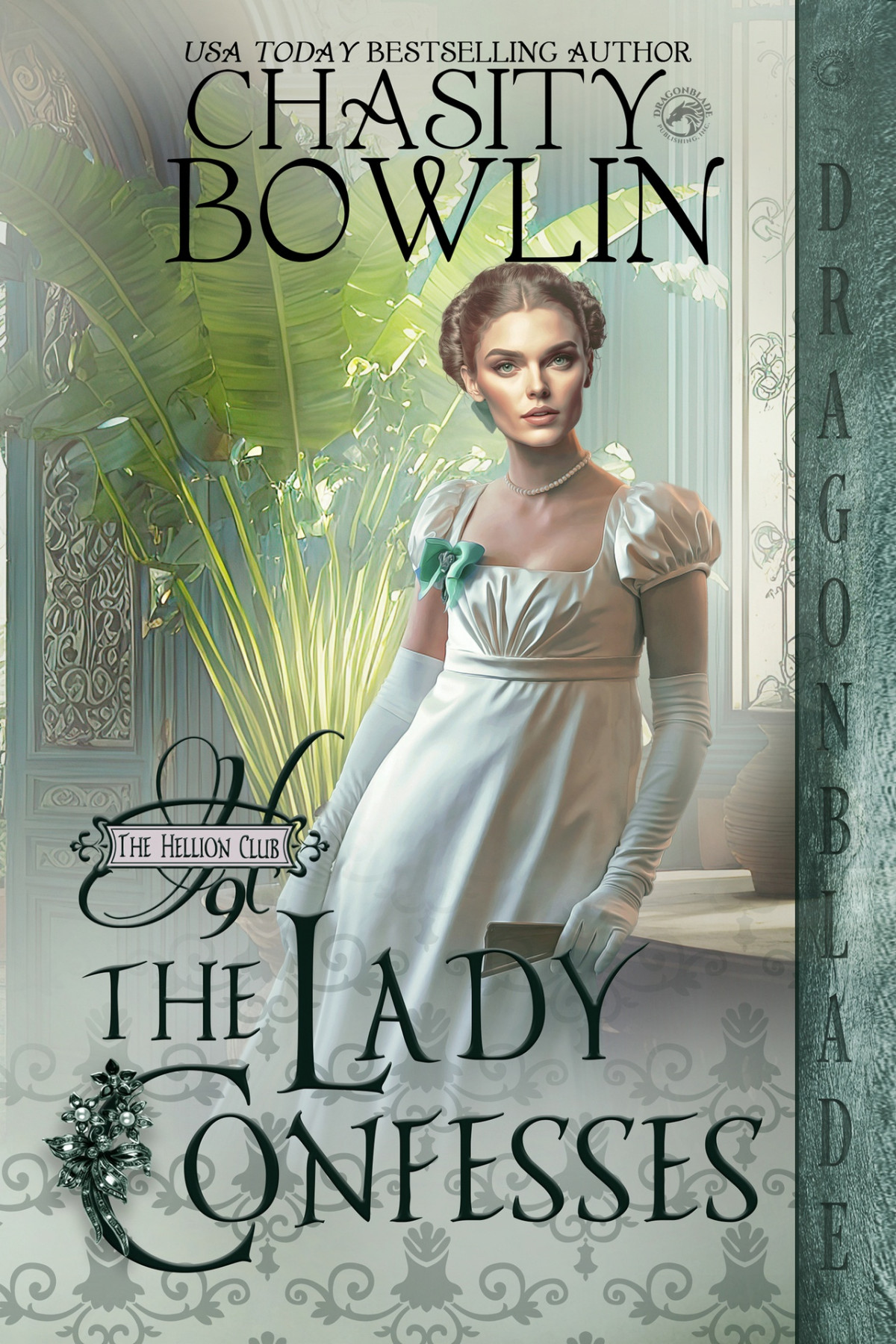 The Lady Confesses A Regency Historical Romance The Hellion Club Book 9 Chasity Bowlin