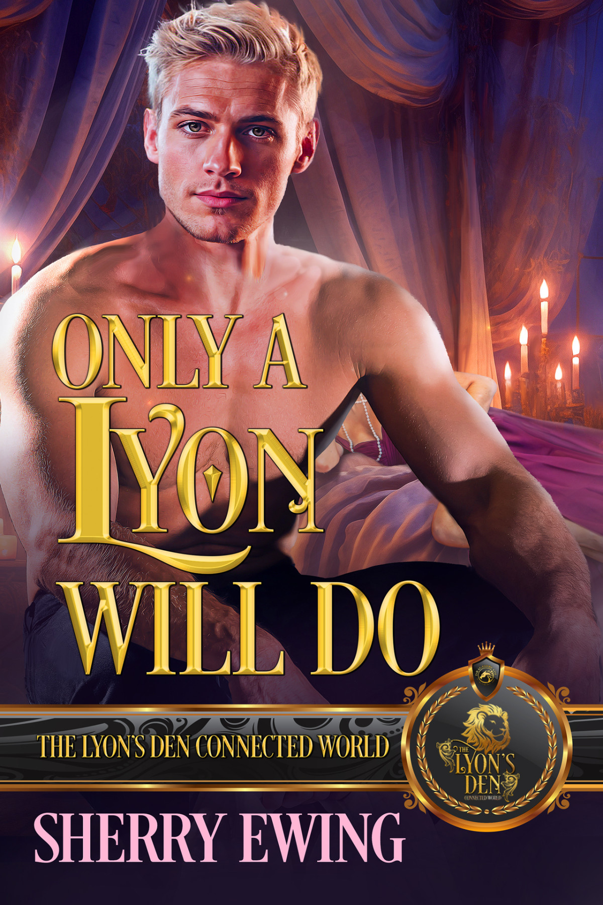 Only A Lyon Will Do The Lyons Den Connected World Sherry Ewing