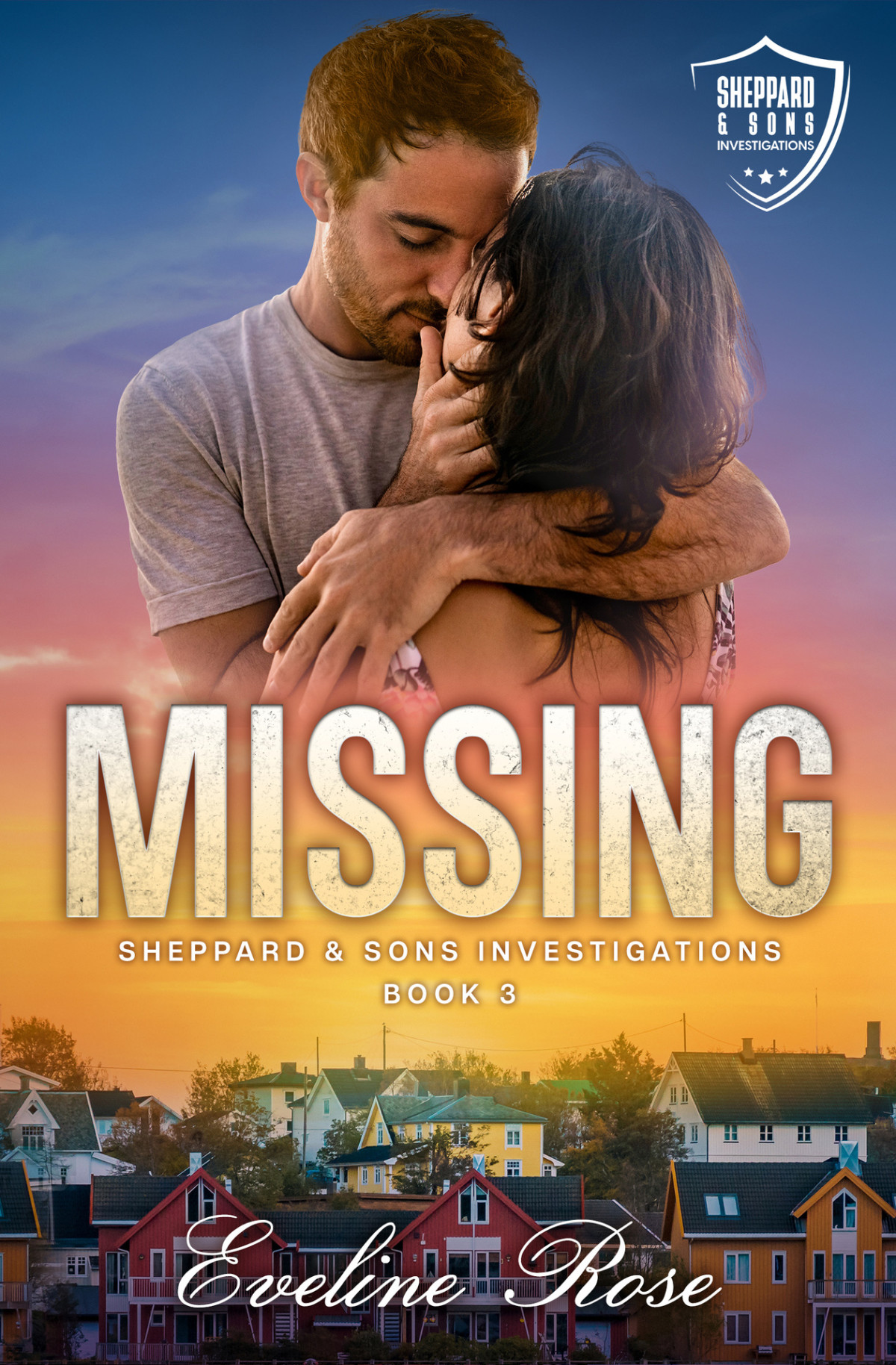 Missing Sheppard Sons Investigations A Small Town Romantic Suspense Eveline Rose