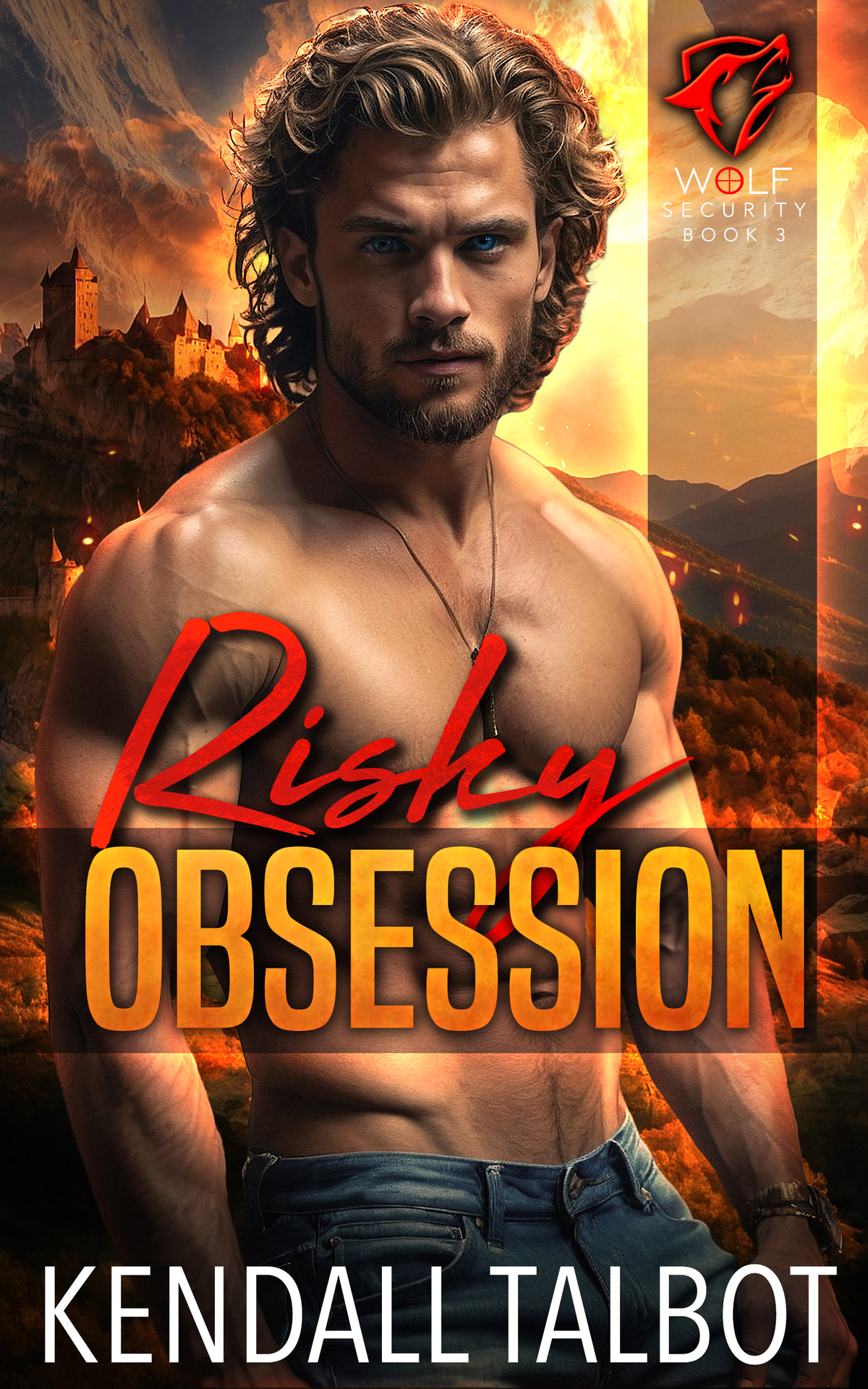 Risky Obsession Wolf Security Book 3 Kendall Talbot