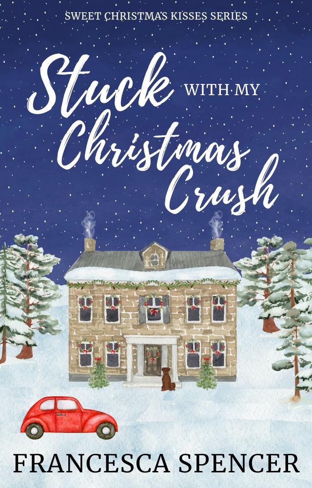 Stuck With My Christmas Crush A Sweet Opposites Attract Romantic Comedy Sweet Christmas Kisses Series Spencer