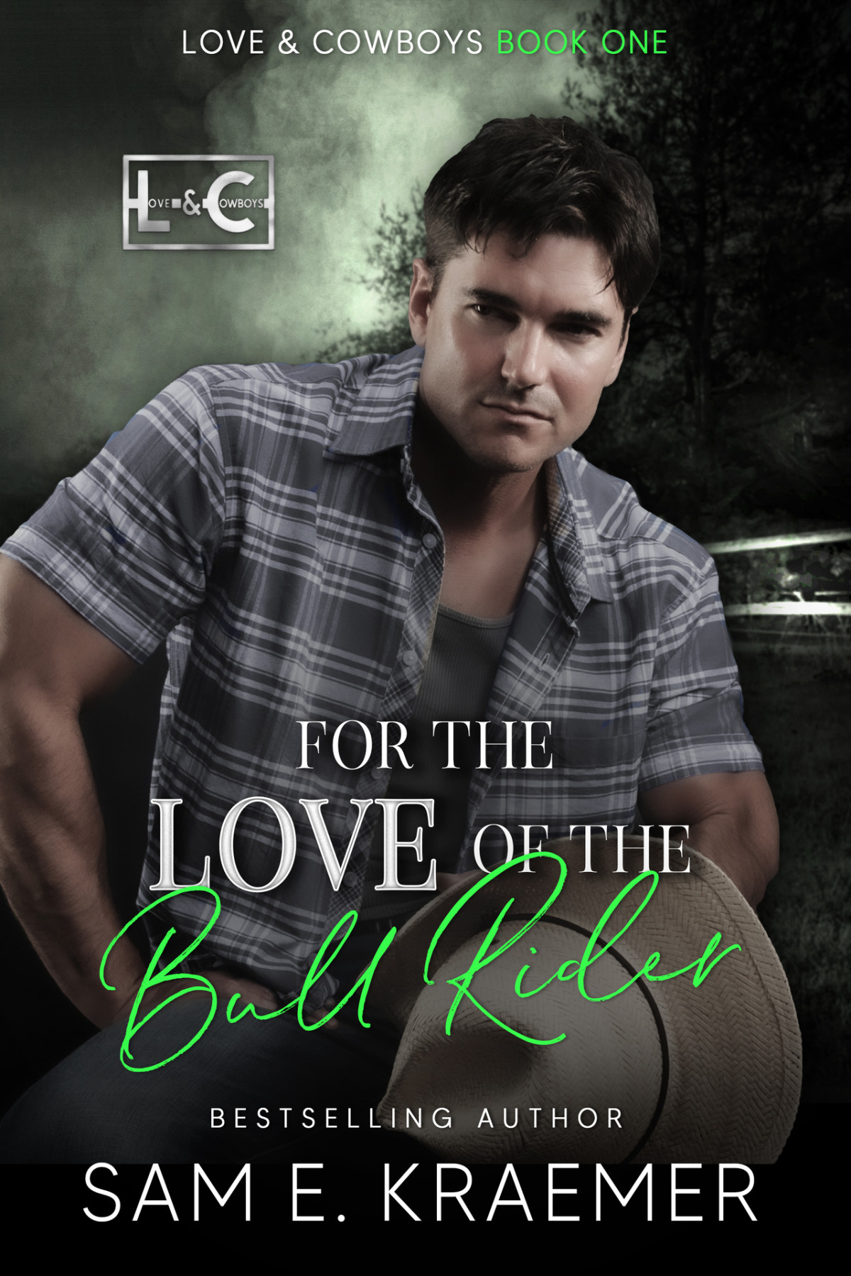 For The Love Of The Bull Rider Love Cowboys Book 1 Sam E Kraemer