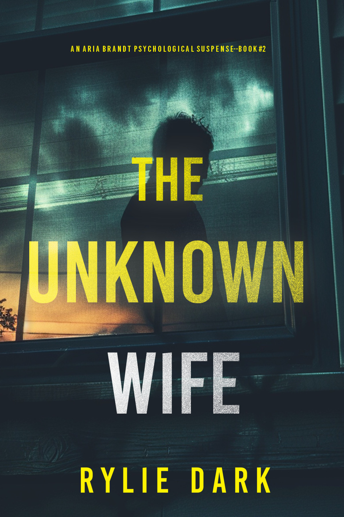 The Unknown Wife Rylie Dark