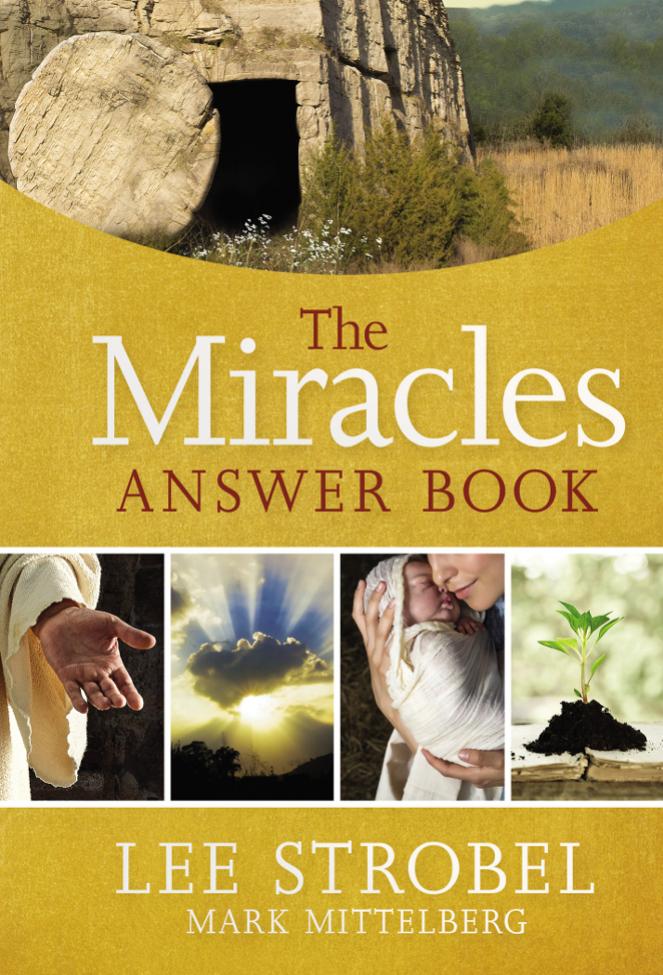The Miracles Answer Book Lee Strobel Mark Mittelberg