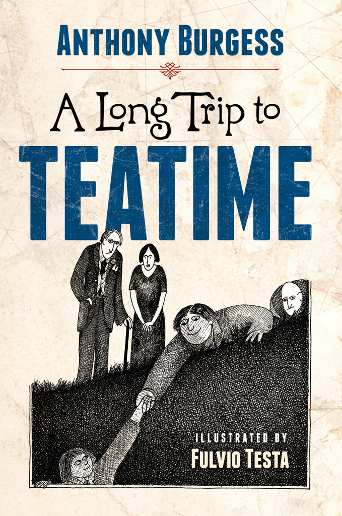 A Long Trip To Teatime Anthony Burgess
