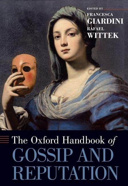 The Oxford Handbook Of Gossip And Reputation Illustrated Francesca Giardini