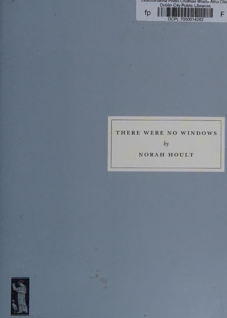 There Were No Windows 1st Edition Norah Hoult 18981984