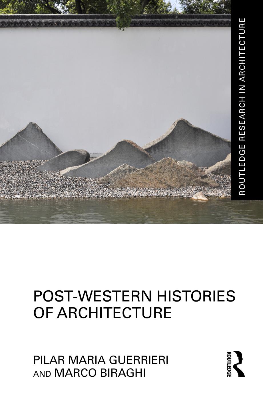 Postwestern Histories Of Architecture Pilar Maria Guerrieri Marco Biraghi