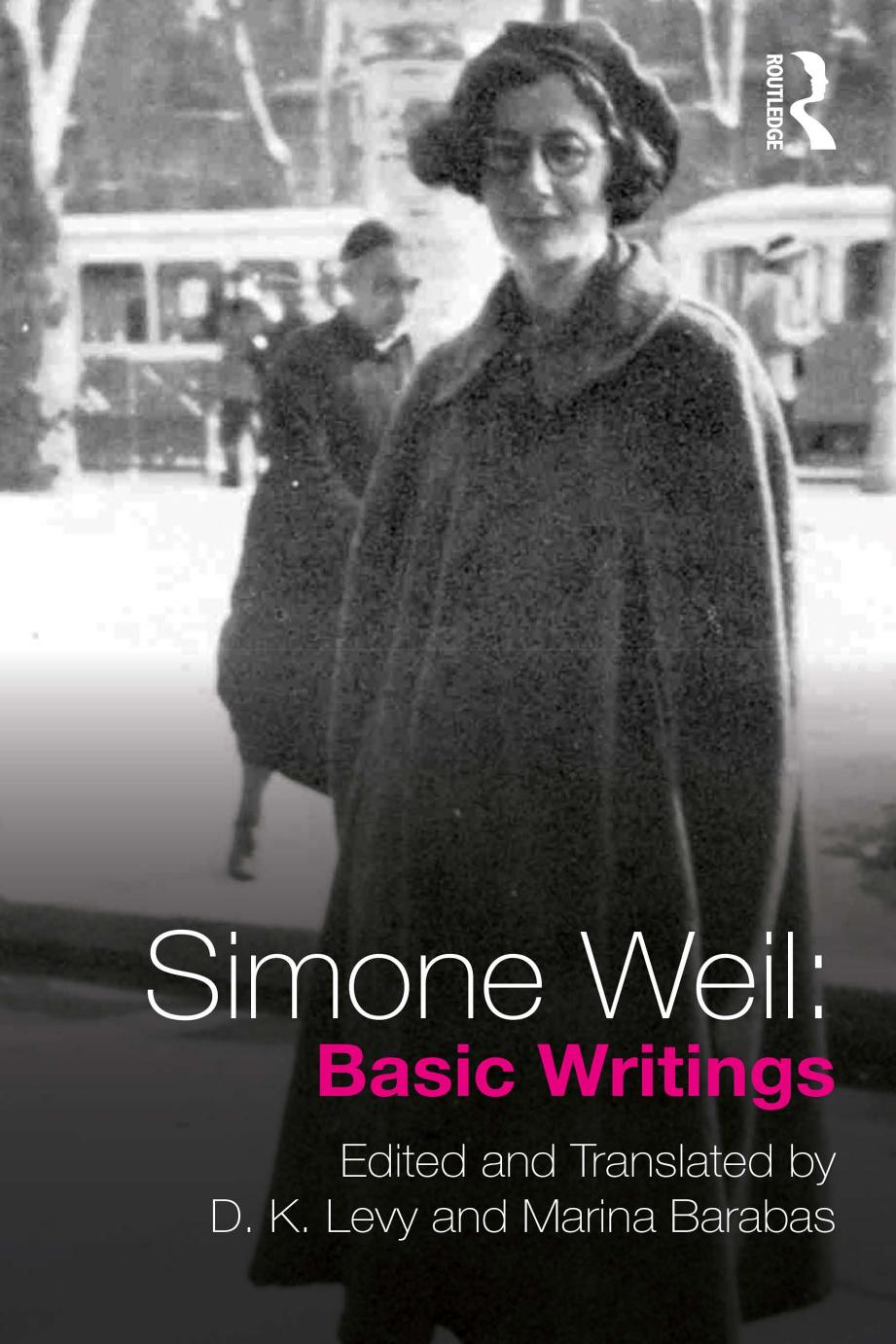 Simone Weil Basic Writings D K Levy Marina Barabas